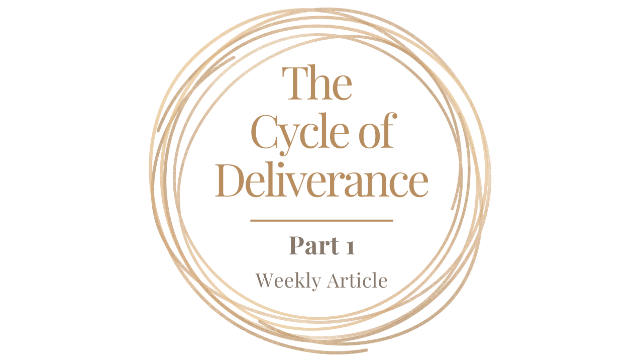 Featured image for “The Cycle Of Deliverance, Pt.1”